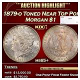 1879-o Morgan Dollar Toned Near Top Pop $1 ms65+ S