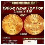1906-d Gold Liberty Eagle Near Top Pop $10 ms66+ S