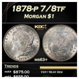 1878-p 7/8tf Morgan Dollar $1 Grades ms63+
