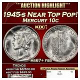 1945-s Mercury Dime Near Top Pop! 10c ms67+ fsb SE