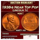 1938-s Lincoln Cent Near Top Pop 1c ms67+ rd SEGS