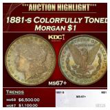 1881-s Morgan Dollar Colorfully Toned  $1 ms67+ SE