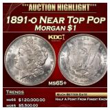 1891-o Morgan Dollar Near Top Pop $1 ms65+ SEGS