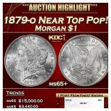 1879-o Morgan Dollar Near Top Pop! $1 ms65+ SEGS