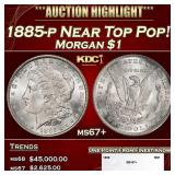 1885-p Morgan Dollar Near Top Pop! $1 ms67+ SEGS