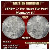 1878-p 7/8tf Morgan Dollar Near Top Pop! $1 ms65+