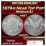 1879-o Morgan Dollar Near Top Pop! $1 ms64 PL SEGS