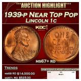 1939-p Lincoln Cent Near Top Pop 1c ms67+ rd SEGS