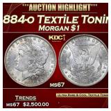 1884-o Morgan Dollar Textile Toning $1 ms67 SEGS