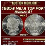 1885-s Morgan Dollar Near Top Pop! 1 ms66+ SEGS