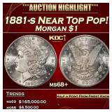 1881-s Morgan Dollar Near Top Pop! 1 ms68+ SEGS