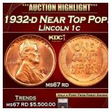 1932-d Lincoln Cent Near Top Pop! 1c ms67 rd SEGS