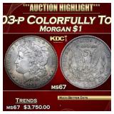 1903-p Morgan Dollar Colorfully Toned $1 ms67 SEGS
