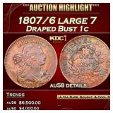 1807/6 large 7 Draped Bust Large Cent 1c au58 deta