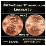 2023-p Lincoln Cent Extra 'V' on shoulder 1c ms65