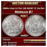 1886-o Morgan Dollar Vam-1A Top 100 WOW! 'E' On Re