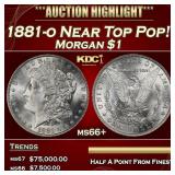 1881-o Morgan Dollar Near Top Pop! $1 ms66+ SEGS