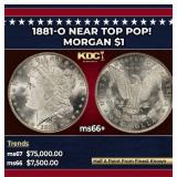 1881-o Morgan Dollar Near Top Pop! $1 ms66+ SEGS