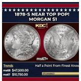 1878-s Morgan Dollar Near Top Pop! $1 ms67+ SEGS