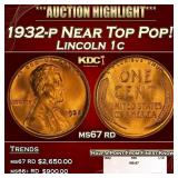 1932-p Lincoln Cent Near Top Pop! 1c ms67 rd SEGS
