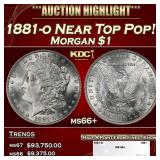 1881-o Morgan Dollar Near Top Pop! $1 ms66+ SEGS
