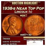1938-s Lincoln Cent Near Top Pop 1c ms67+ rd SEGS