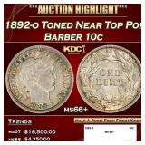 1892-o Barber Dime Toned Near Top Pop 10c ms66+ SE