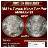 1881-s Morgan Dollar Toned Near Top Pop! $1 ms68+