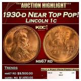 1930-d Lincoln Cent Near Top Pop! 1c ms67 rd SEGS