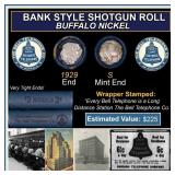 Buffalo Nickel Shotgun Roll in Old Bank Style 'Bel