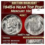 1945-s Mercury Dime Near Top Pop! 10c ms67+ fsb SE