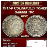 1911-p Barber Dime Colorfully Toned  10c ms66+ SEG
