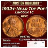 1932-p Lincoln Cent Near Top Pop! 1c ms67 rd SEGS