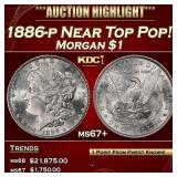 1886-p Morgan Dollar Near Top Pop! $1 ms67+ SEGS