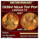 1939-p Lincoln Cent Near Top Pop 1c ms67+ rd SEGS