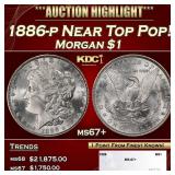 1886-p Morgan Dollar Near Top Pop! $1 ms67+ SEGS