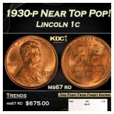 1930-p Lincoln Cent Near Top Pop! 1c ms67 rd SEGS