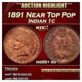 1891 Indian Cent Near Top Pop 1c ms66+ rd SEGS