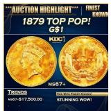1879 Gold Dollar TOP POP! $1 ms67+ SEGS