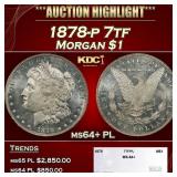 1878-p 7tf Morgan Dollar $1 ms64+ PL SEGS