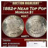 1882-p Morgan Dollar Near Top Pop $1 ms67+ SEGS