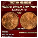 1930-d Lincoln Cent Near Top Pop! 1c ms67 rd SEGS