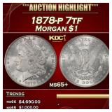 1878-p 7tf Morgan Dollar $1 ms65+ SEGS
