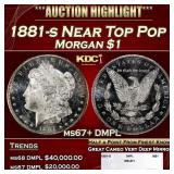 1881-s Morgan Dollar Near Top Pop $1 ms67+ DMPL SE