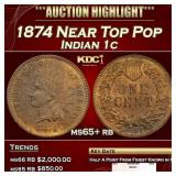 1874 Indian Cent Near Top Pop 1c ms65+ rb SEGS