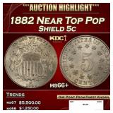 1882 Shield Nickel Near Top Pop 5c ms66+ SEGS