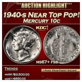 1940-s Mercury Dime Near Top Pop! 10c ms67+ fsb SE
