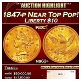 1847-p Gold Liberty Eagle Near Top Pop! $10 ms63+