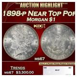 1898-p Morgan Dollar Near Top Pop $1 ms67 SEGS