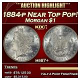 1884-p Morgan Dollar Near Top Pop! $1 ms67+ SEGS